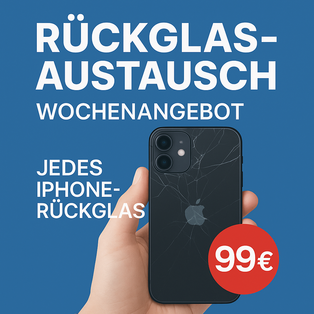 Rückglas-Austausch Wochenangebot: Jedes iPhone-Rückglas 99€